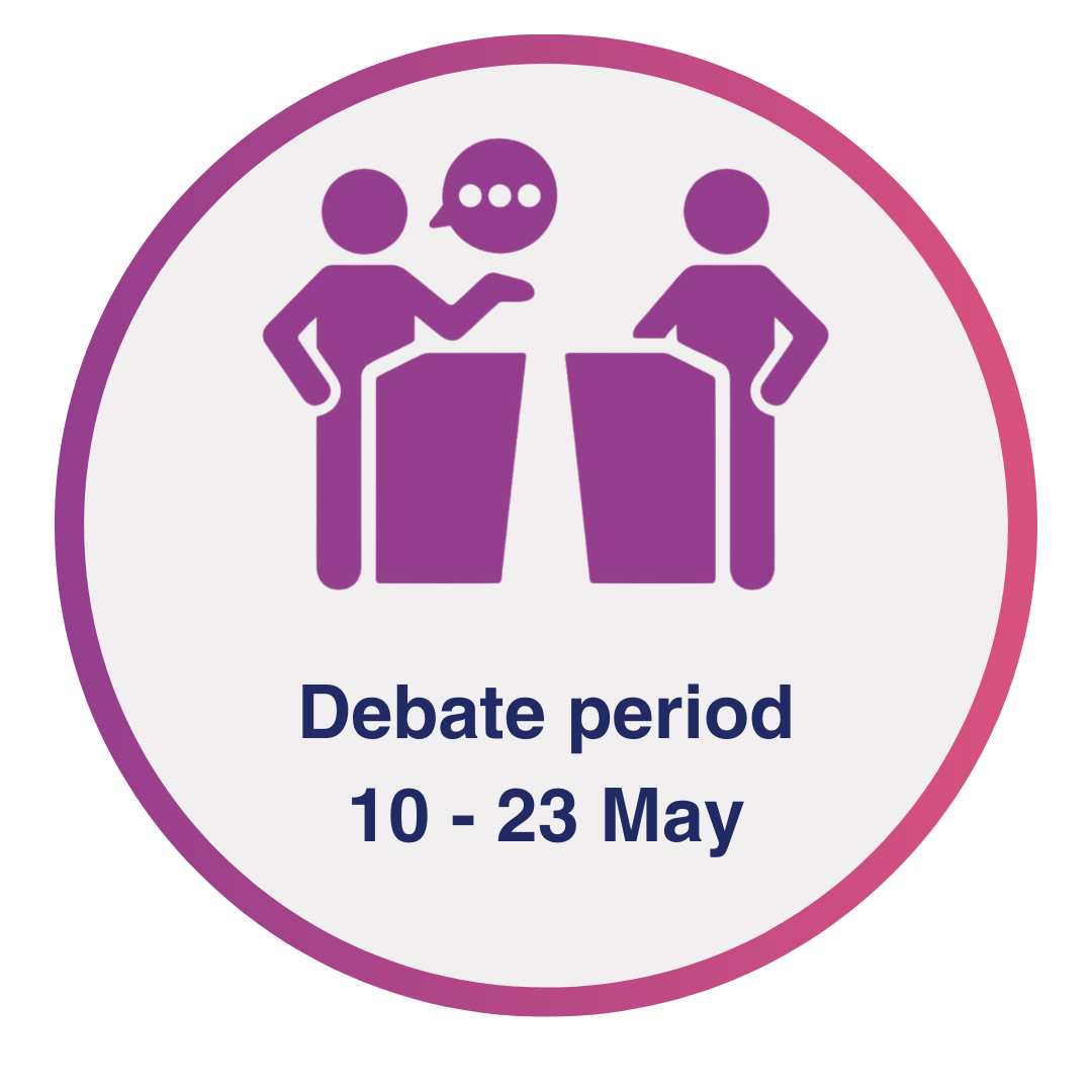 Debate period, 10th until the 23rd May