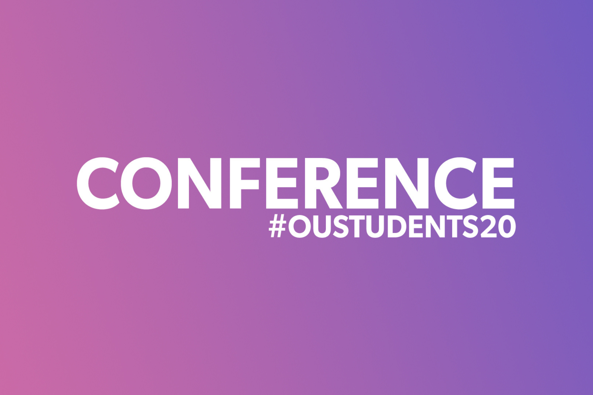 The words 'Conference #OUstudents20' written on a purple background.