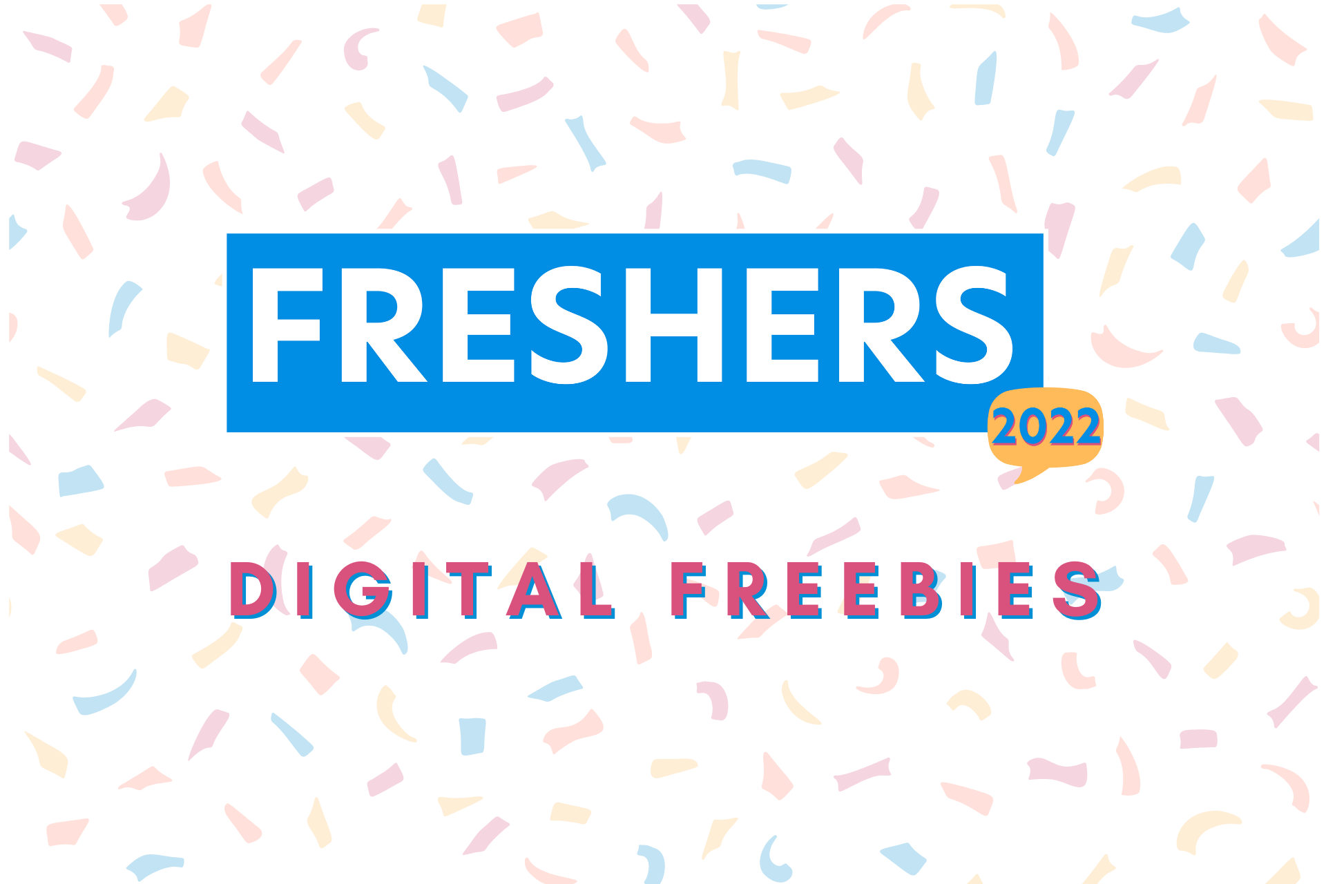 Freshers 2022 logo with "digital freebies" written underneath