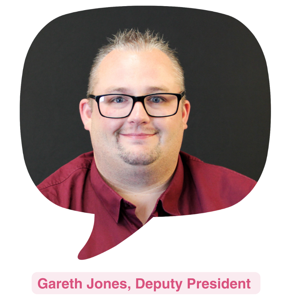 Image of Gareth Jones. Text reads: Gareth Jones, Deputy President