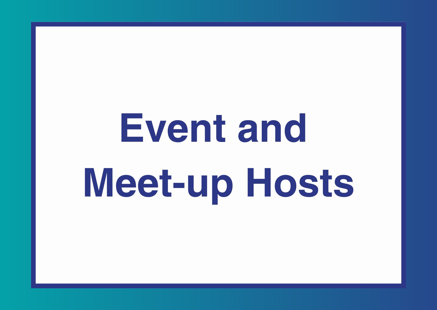 Face to face Meet-up and Hosts