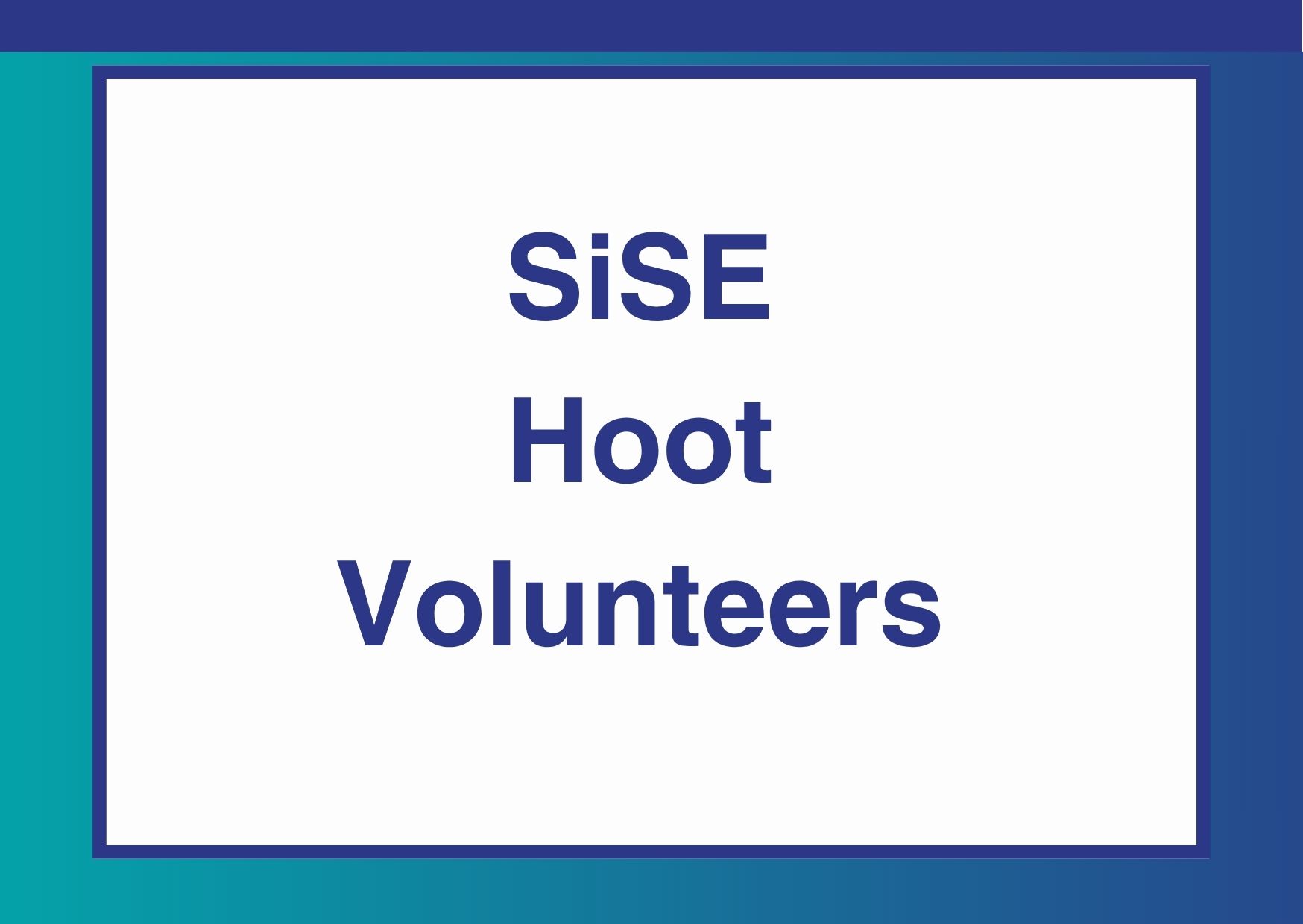 'SiSE Hoot Volunteers' written on a white tile.