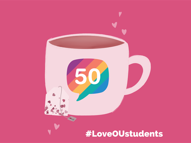 Image shows a teacup with the Students Association's 50th logo on the front. A teabag is leaning on the teacup. #LoveOUstudents is at the bottom